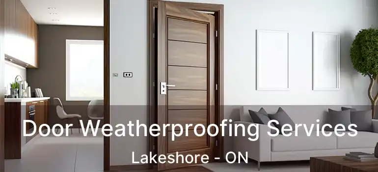  Door Weatherproofing Services Lakeshore - ON