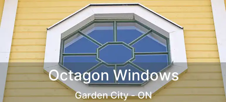  Octagon Windows Garden City - ON